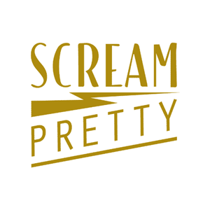 Scream Pretty